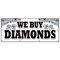 Signmission WE BUY DIAMONDS BANNER SIGN jewelry appraisal watches stones ring gems B-96 We Buy Diamonds - alternate 1